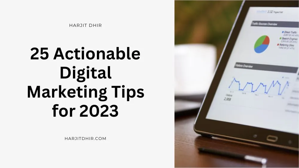 25 Actionable Digital Marketing Tips for 2023