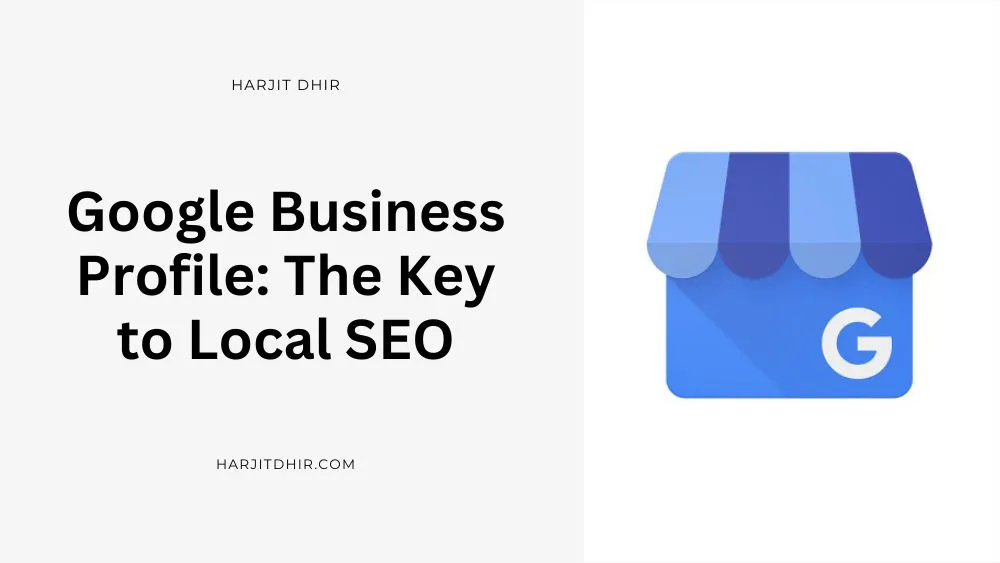 Google Business Profile The Key to Local SEO